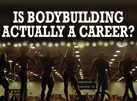 Is Bodybuilding Actually A Career