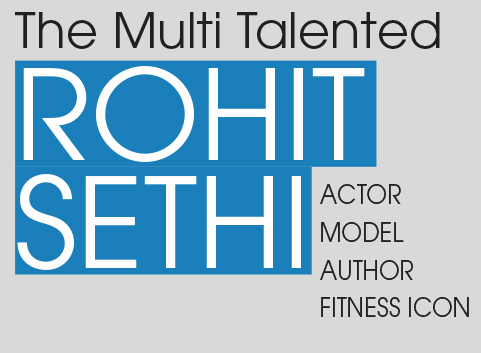 The Multi Talented Rohit Sethi