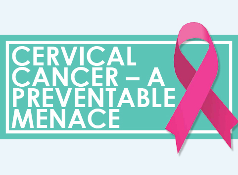 Cervical Cancer - A Preventable Menace